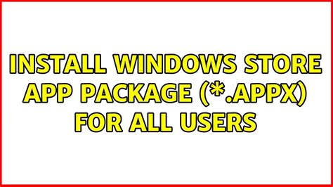 install appxpackage for all users.